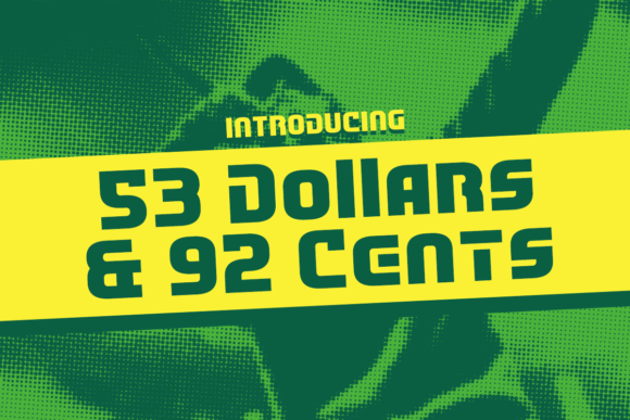 53 Dollars and 92 Cents: A Premium Display Font for Modern Web Design