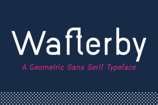 Wafterby Family: The Sans Serif Typeface for Modern Branding